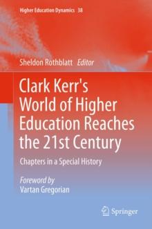 Clark Kerr's World of Higher Education Reaches the 21st Century : Chapters in a Special History