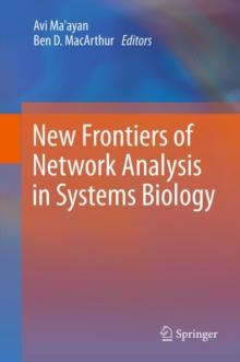 New Frontiers of Network Analysis in Systems Biology