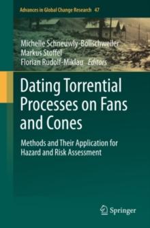 Dating Torrential Processes on Fans and Cones : Methods and Their Application for Hazard and Risk Assessment