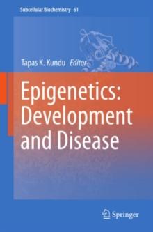 Epigenetics: Development and Disease