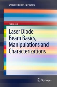 Laser Diode Beam Basics, Manipulations and  Characterizations