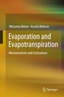 Evaporation and Evapotranspiration : Measurements and Estimations