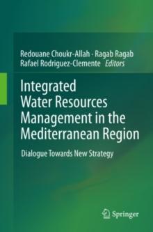 Integrated Water Resources Management in the Mediterranean Region : Dialogue towards new strategy