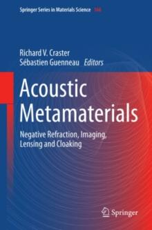 Acoustic Metamaterials : Negative Refraction, Imaging, Lensing and Cloaking