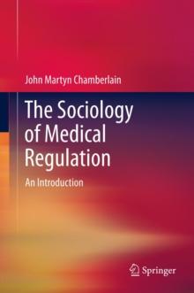 The Sociology of Medical Regulation : An Introduction