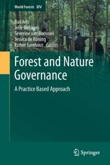 Forest and Nature Governance : A Practice Based Approach