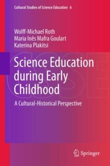 Science Education during Early Childhood : A Cultural-Historical Perspective