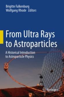 From Ultra Rays to Astroparticles : A Historical Introduction to Astroparticle Physics