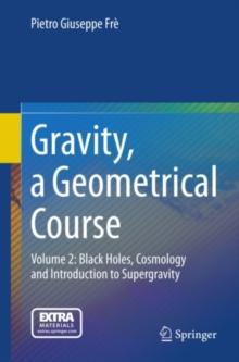 Gravity, a Geometrical Course : Volume 2: Black Holes, Cosmology and Introduction to Supergravity