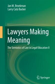 Lawyers Making Meaning : The Semiotics of Law in Legal Education II