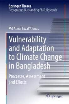 Vulnerability and Adaptation to Climate Change in Bangladesh : Processes, Assessment and Effects