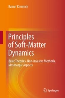 Principles of Soft-Matter Dynamics : Basic Theories, Non-invasive Methods, Mesoscopic Aspects