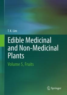 Edible Medicinal And Non-Medicinal Plants : Volume 5, Fruits