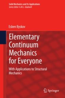 Elementary Continuum Mechanics for Everyone : With Applications to Structural Mechanics