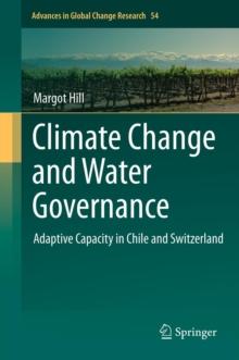 Climate Change and Water Governance : Adaptive Capacity in Chile and Switzerland