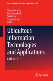 Ubiquitous Information Technologies and Applications : CUTE 2012