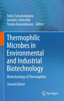 Thermophilic Microbes in Environmental and Industrial Biotechnology : Biotechnology of Thermophiles