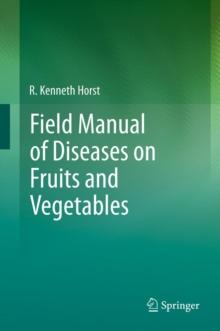 Field Manual of Diseases on Fruits and Vegetables