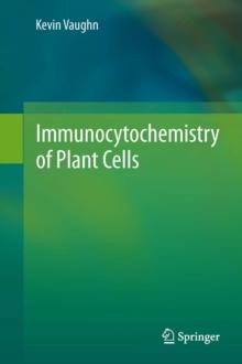 Immunocytochemistry of Plant Cells