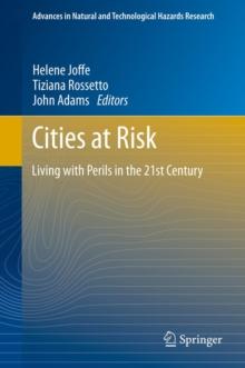 Cities at Risk : Living with Perils in the 21st Century