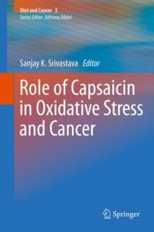 Role of Capsaicin in Oxidative Stress and Cancer