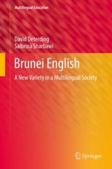 Brunei English : A New Variety in a Multilingual Society