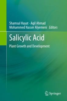 SALICYLIC ACID : Plant Growth and Development