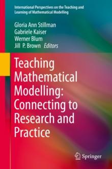 Teaching Mathematical Modelling: Connecting to Research and Practice