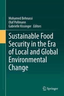 Sustainable Food Security in the Era of Local and Global Environmental Change