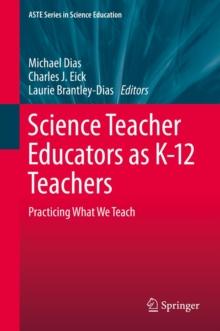 Science Teacher Educators as K-12 Teachers : Practicing what we teach