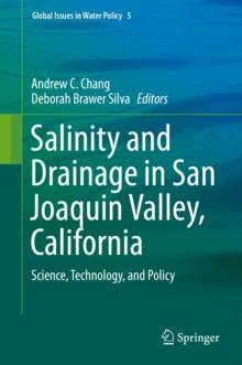 Salinity and Drainage in San Joaquin Valley, California : Science, Technology, and Policy