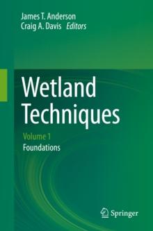 Wetland Techniques : Volume 1: Foundations