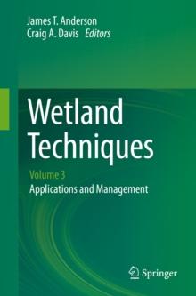 Wetland Techniques : Volume 3: Applications and Management