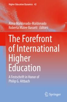 The Forefront of International Higher Education : A Festschrift in Honor of Philip G. Altbach