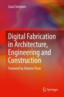 Digital Fabrication in Architecture, Engineering and Construction