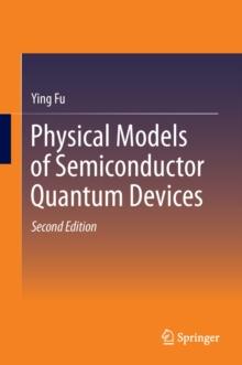 Physical Models of Semiconductor Quantum Devices