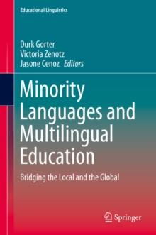 Minority Languages and Multilingual Education : Bridging the Local and the Global