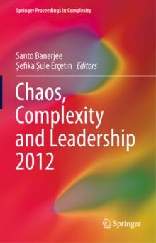 Chaos, Complexity and Leadership 2012