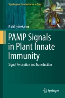 PAMP Signals in Plant Innate Immunity : Signal Perception and Transduction