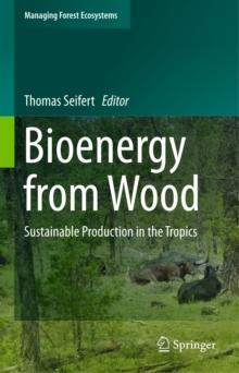 Bioenergy from Wood : Sustainable Production in the Tropics