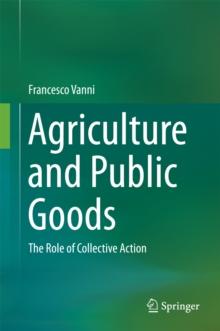 Agriculture and Public Goods : The Role of Collective Action