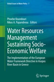 Water Resources Management Sustaining Socio-Economic Welfare : The Implementation of the European Water Framework Directive in Asopos River Basin in Greece