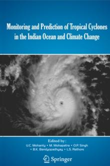 Monitoring and Prediction of Tropical Cyclones in the Indian Ocean and Climate Change