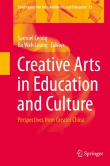 Creative Arts in Education and Culture : Perspectives from Greater China