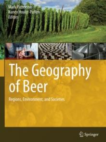 The Geography of Beer : Regions, Environment, and Societies