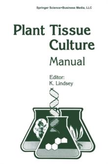 Plant Tissue Culture Manual - Supplement 7 : Fundamentals and Applications