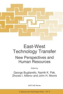 East-West Technology Transfer : New Perspectives and Human Resources