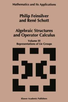 Algebraic Structures and Operators Calculus : Volume III: Representations of Lie Groups