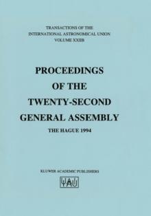 Transactions of the International Astronomical Union : Proceeding of the Twenty-Second General Assembly, The Hague 1994