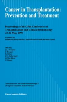 Cancer in Transplantation: Prevention and Treatment : Proceedings of the 27th Conference on Transplantation and Clinical Immunology, 22-24 May 1995